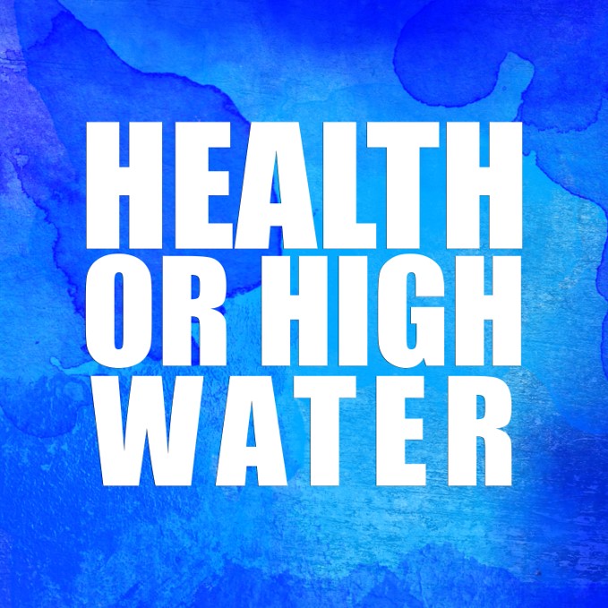 Health or High Water Podcast